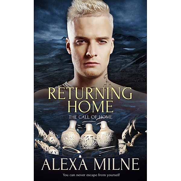 Returning Home / The Call of Home Bd.2, Alexa Milne