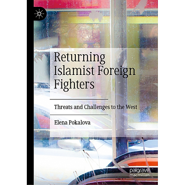 Returning Islamist Foreign Fighters, Elena Pokalova