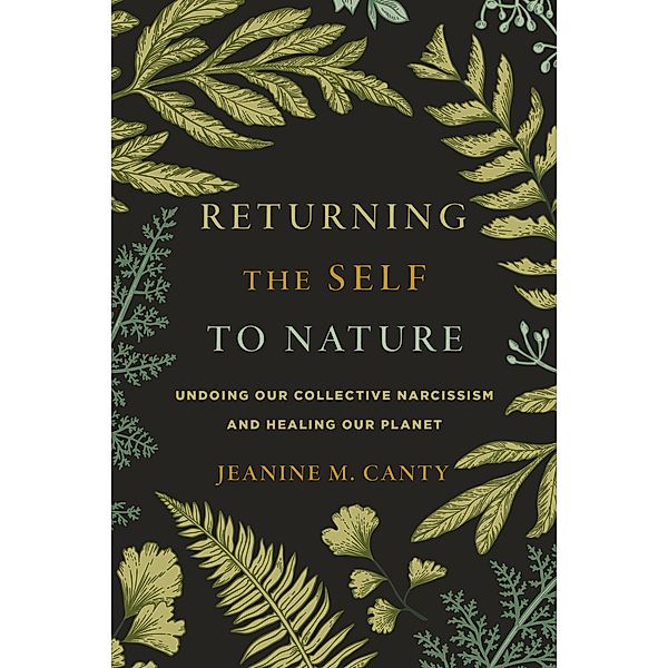 Returning the Self to Nature, Jeanine M. Canty