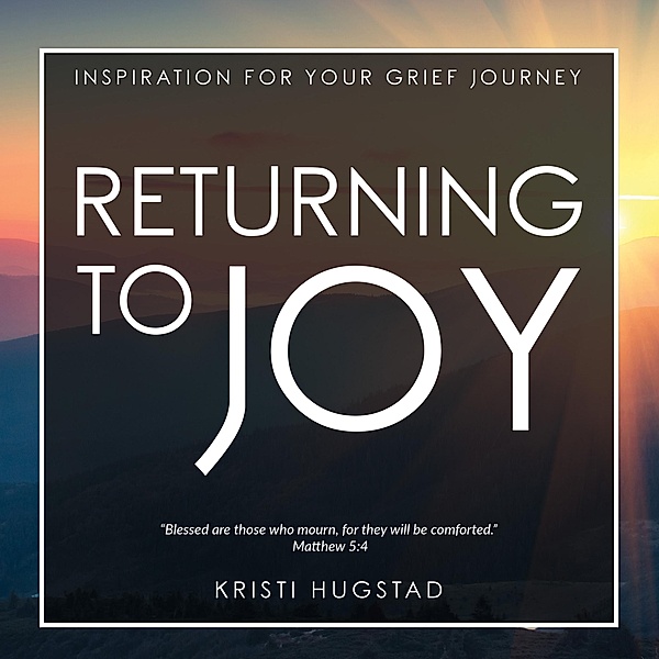Returning to Joy / Morgan James Faith, Kristi Hugstad