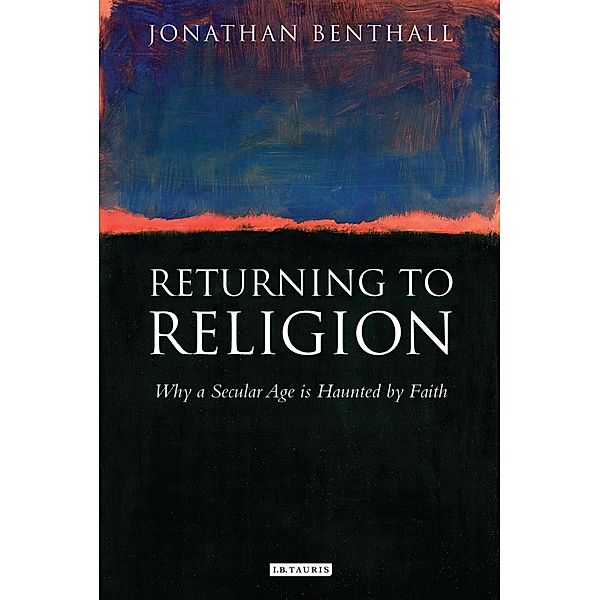 Returning to Religion, Jonathan Benthall