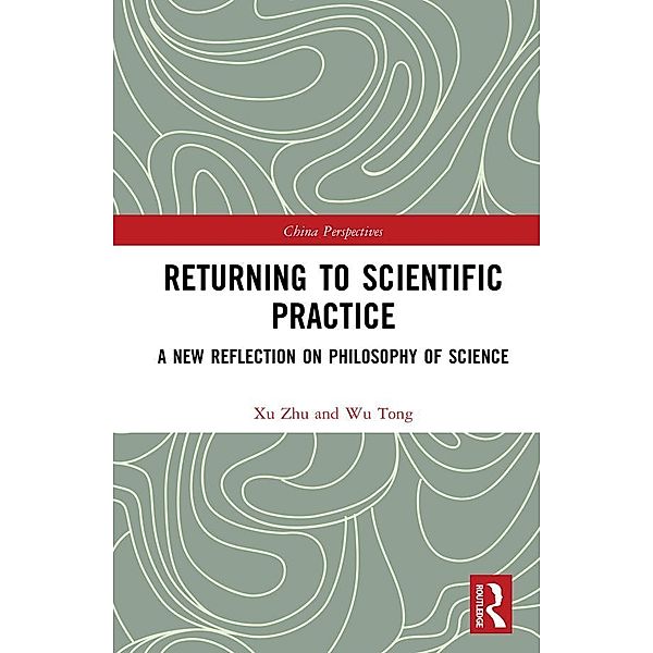 Returning to Scientific Practice / China Perspectives, Xu Zhu, Wu Tong