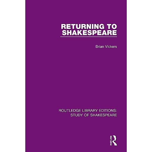 Returning to Shakespeare, Brian Vickers