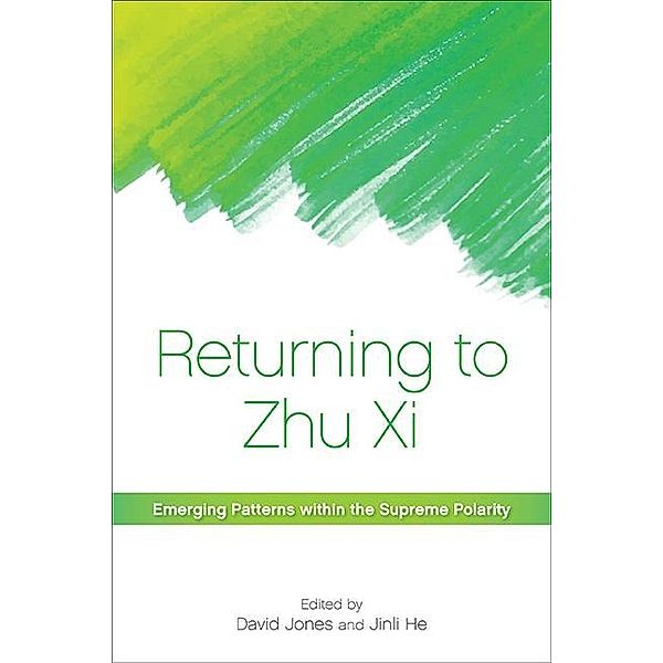 Returning to Zhu Xi / SUNY series in Chinese Philosophy and Culture
