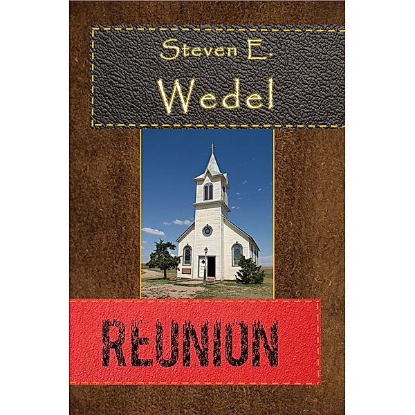 Reunion, Steven E. Wedel