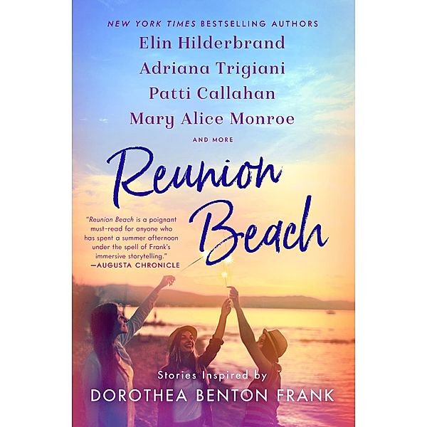 Reunion Beach, Elin Hilderbrand, Adriana Trigiani, Patti Callahan Henry, Cassandra King, Nathalie Dupree, Marjory Wentworth, Mary Alice Monroe