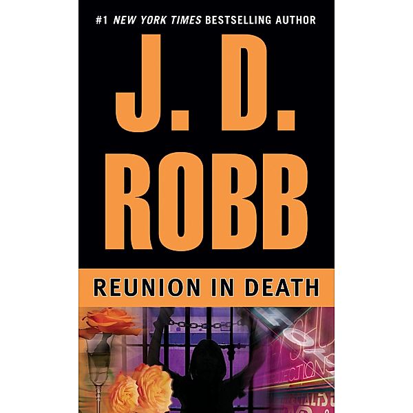 Reunion in Death / In Death Bd.14, J. D. Robb