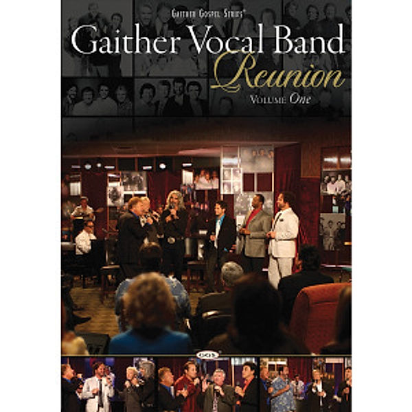 Reunion Vol.1, Gaither Vocal Band