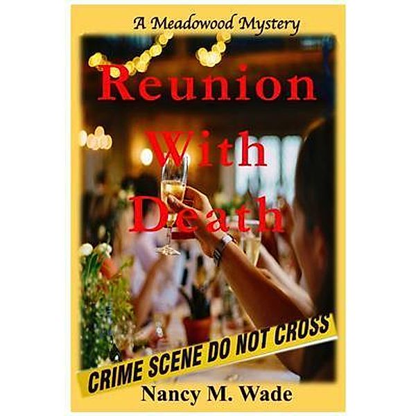 Reunion With Death / Meadowood Mystery Bd.2, Nancy M. Wade