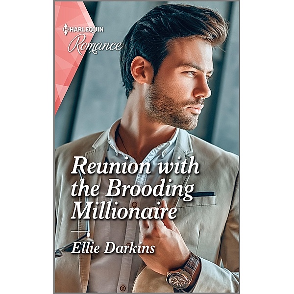 Reunion with the Brooding Millionaire / The Kinley Legacy Bd.1, Ellie Darkins