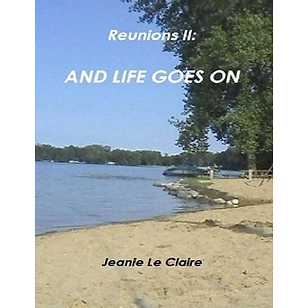 Reunions Two: And Life Goes On, Jeanie Le Claire