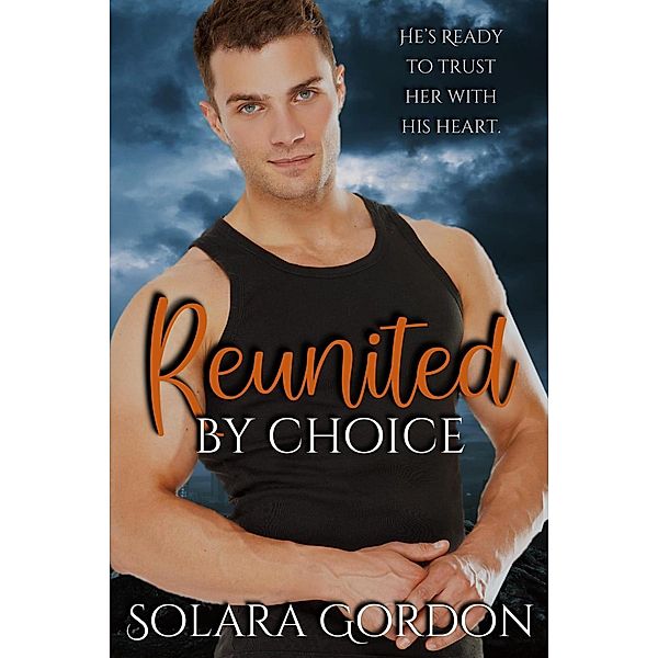 Reunited By Choice (Cascade Bay, #2) / Cascade Bay, Solara Gordon