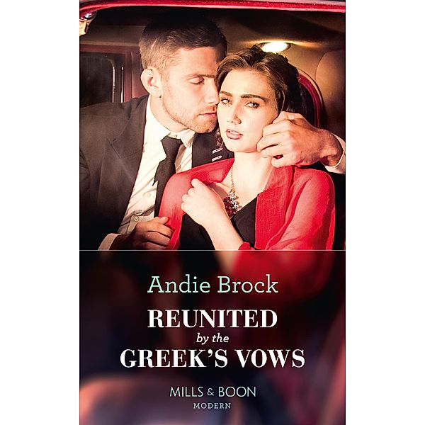 Reunited By The Greek's Vows (Mills & Boon Modern) / Mills & Boon Modern, Andie Brock