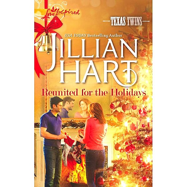 Reunited For The Holidays (Mills & Boon Love Inspired) (Texas Twins, Book 6), Jillian Hart