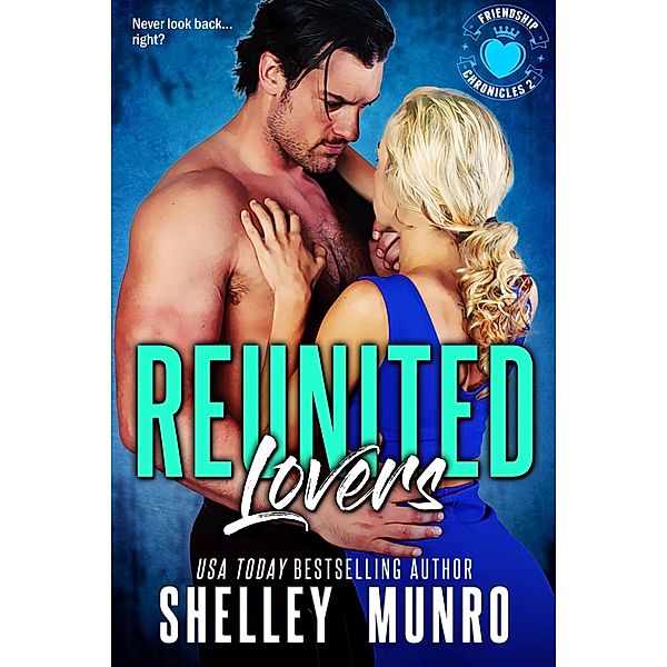Reunited Lovers (Friendship Chronicles, #2) / Friendship Chronicles, Shelley Munro