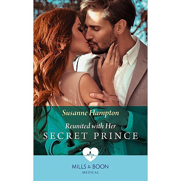 Reunited With Her Secret Prince (Mills & Boon Medical), Susanne Hampton