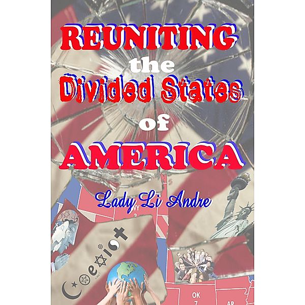 Reuniting the Divided States of America, Lady Li Andre