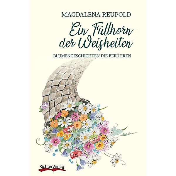 Reupold, M: Füllhorn der Weisheiten, Magdalena Reupold