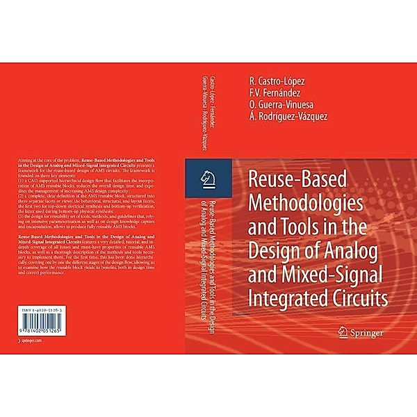Reuse-Based Methodologies and Tools in the Design of Analog and Mixed-Signal Integrated Circuits, Rafael Castro López, Francisco V. Fernández, Óscar Guerra-Vinuesa, Ángel Rodríguez-Vázquez