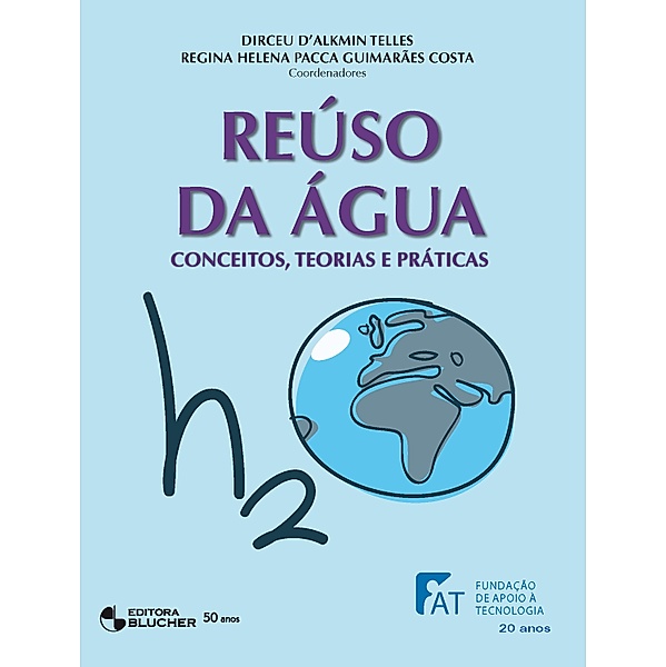 Reúso da água, Dirceu D'Alkmin Telles, Regina Helena Pacca Guimarães Costa