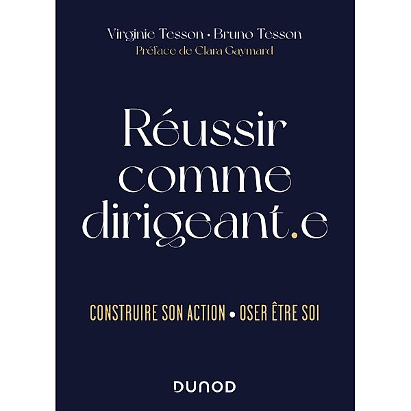 Réussir comme dirigeant.e / Hors Collection, Virginie Tesson, Bruno Tesson