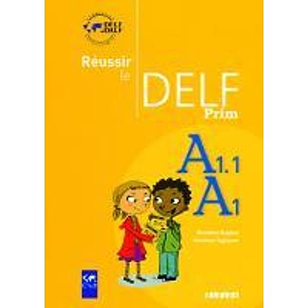 Réussir le DELF - DELF Prim'. Übungsbuch