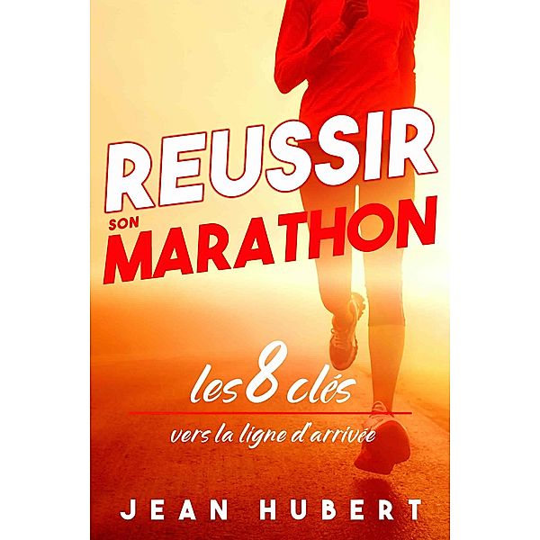 Réussir son Marathon, Jean Hubert