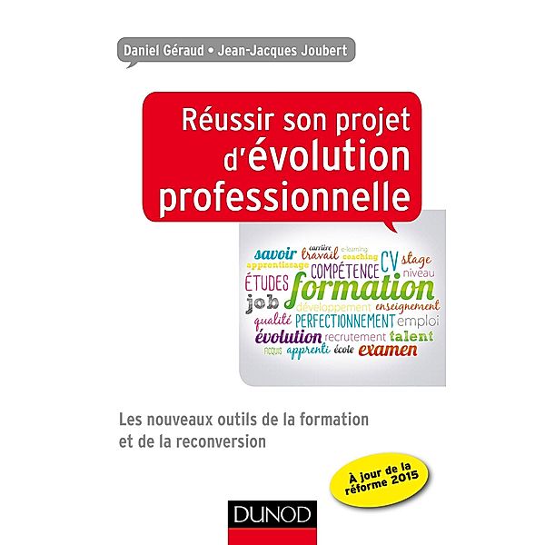 Réussir son projet d'évolution professionnelle / Efficacité professionnelle, Daniel Geraud, Jean-Jacques Joubert