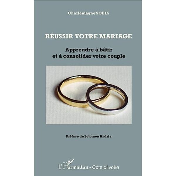 Reussir votre mariage / Hors-collection, Charlemagne Sobia