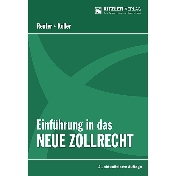 Reuter, A: Einführung in das neue Zollrecht, Andrea Reuter, Harald Koller