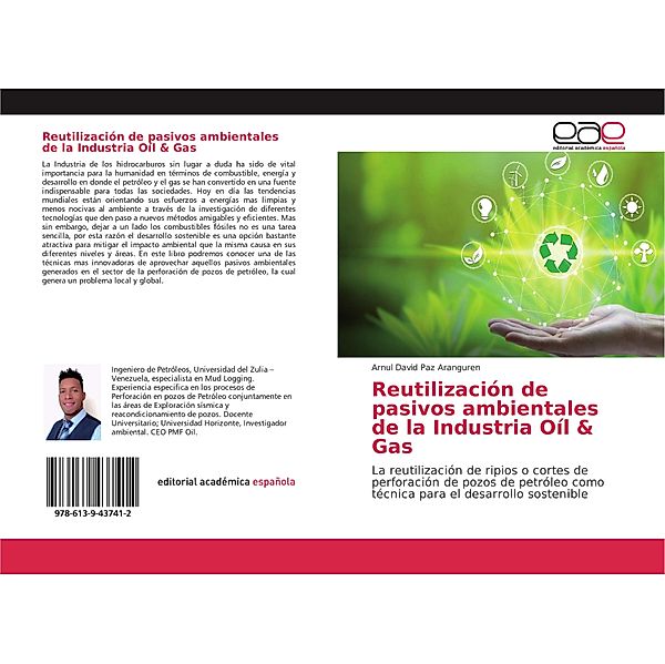 Reutilización de pasivos ambientales de la Industria Oíl & Gas, Arnul David Paz Aranguren