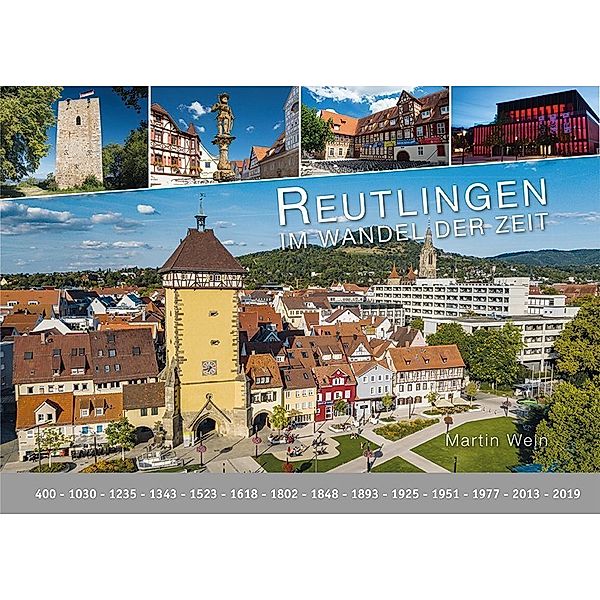 Reutlingen - im Wandel der Zeit, Martin Wein