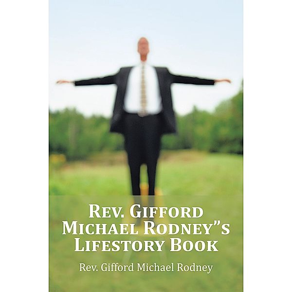 Rev. Gifford Michael RodneyS Lifestory Book, Gifford Michael Rodney