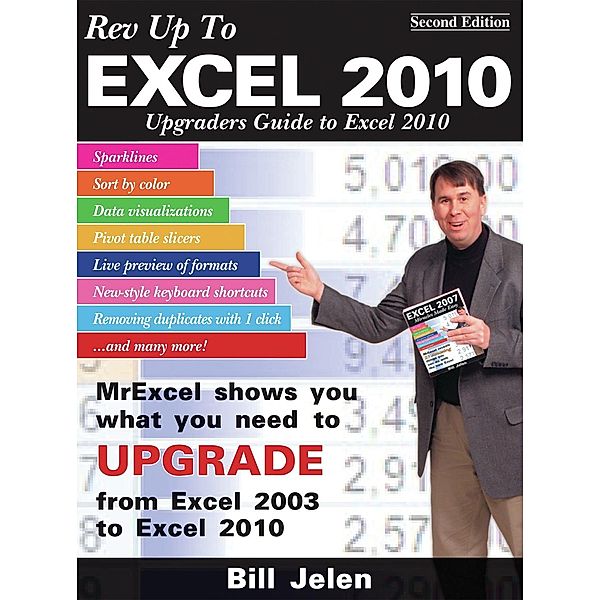 Rev Up to Excel 2010, Bill Jelen