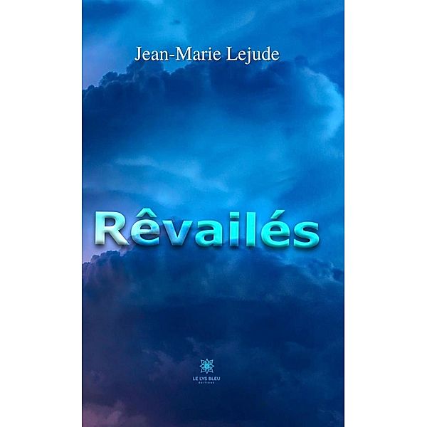 Rêvailés, Jean-Marie Lejude