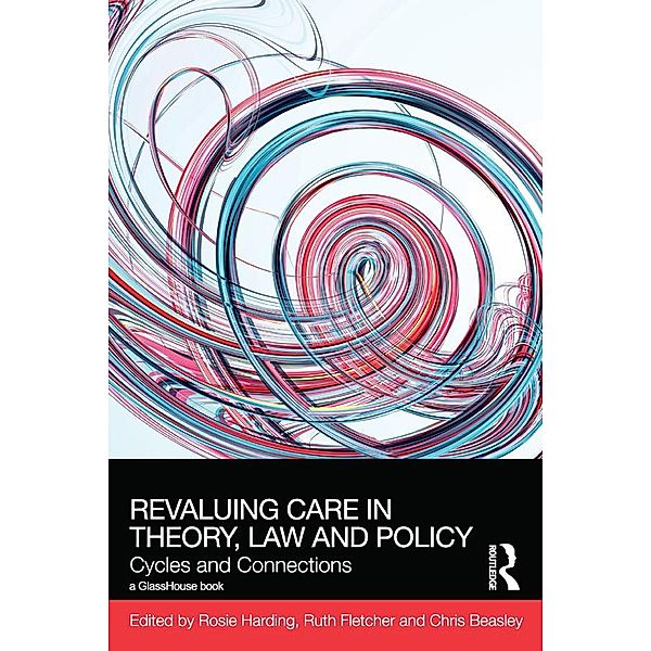ReValuing Care in Theory, Law and Policy / Social Justice