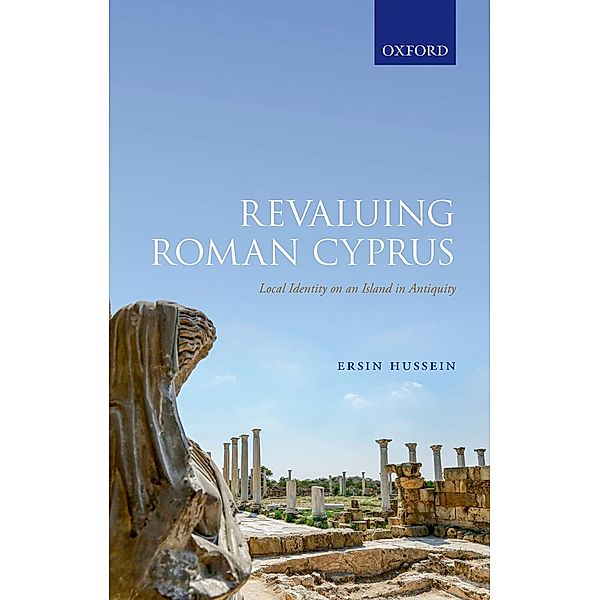 Revaluing Roman Cyprus, Ersin Hussein