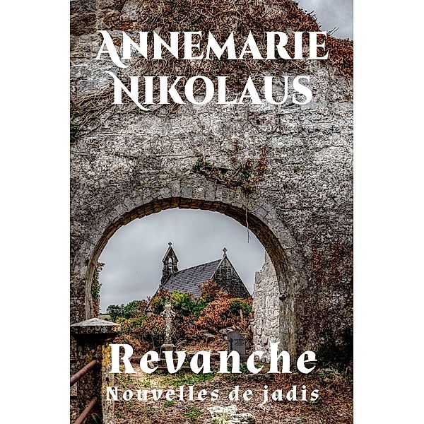 Revanche, Annemarie Nikolaus