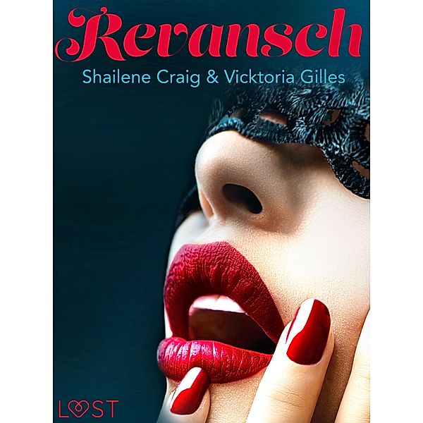Revansch - erotisk novell, Vicktoria Gilles, Shailene Craig
