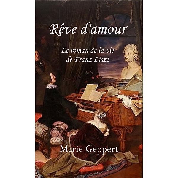 Reve d'amour / Librinova, Geppert Marie Geppert