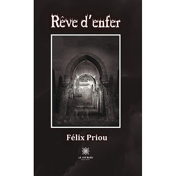 Rêve d'enfer, Félix Priou