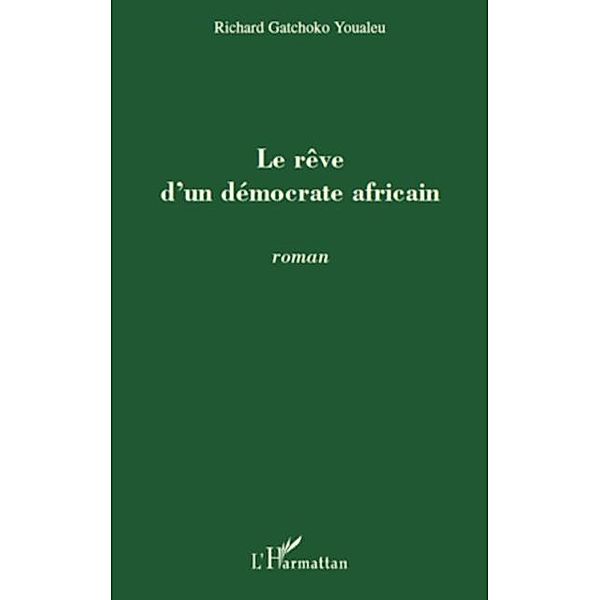 Reve d'un democrate africain Le / Hors-collection, Richard Gatchoko Youaleu