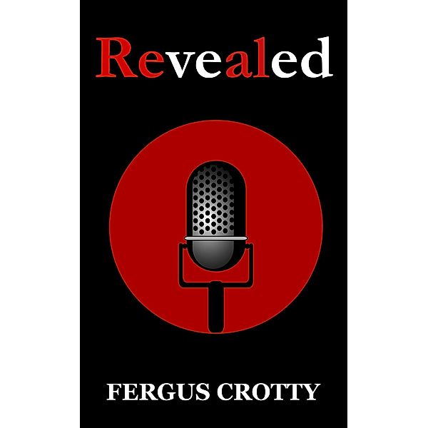 Revealed, Fergus Crotty