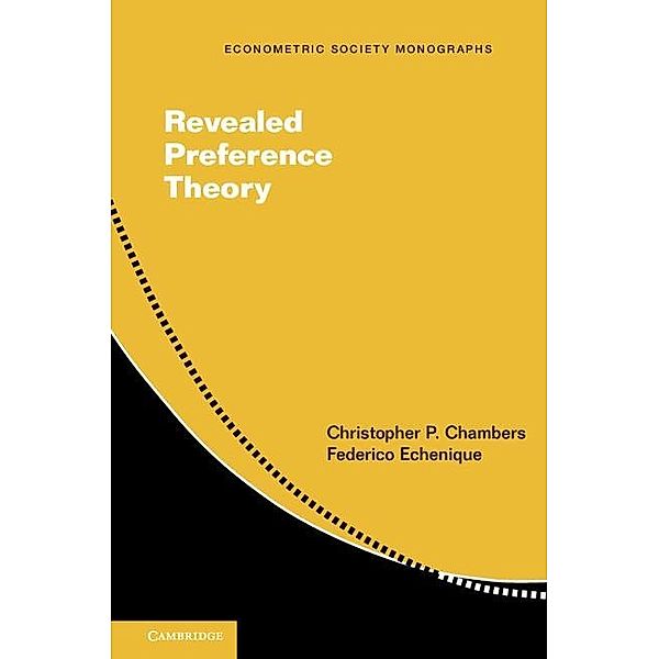 Revealed Preference Theory / Econometric Society Monographs, Christopher P. Chambers