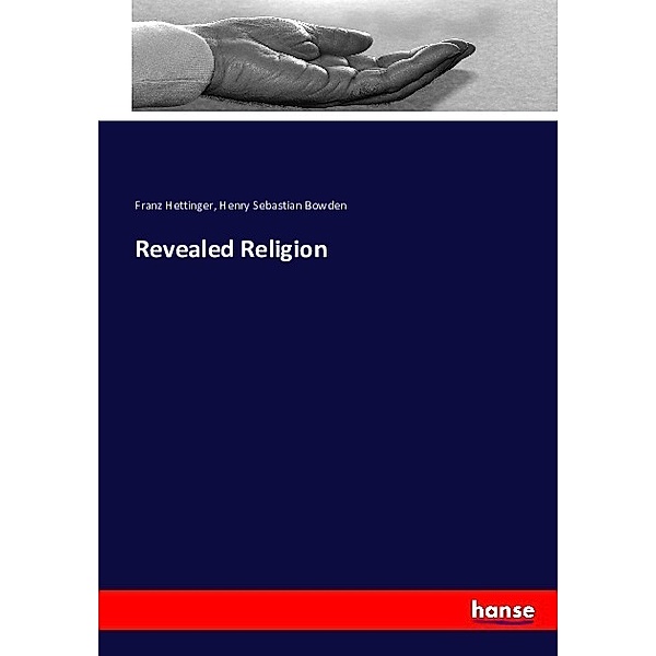 Revealed Religion, Franz Hettinger, Henry Sebastian Bowden