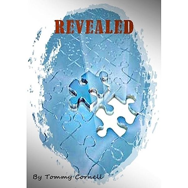 Revealed / Tommy Cornell, Tommy Cornell