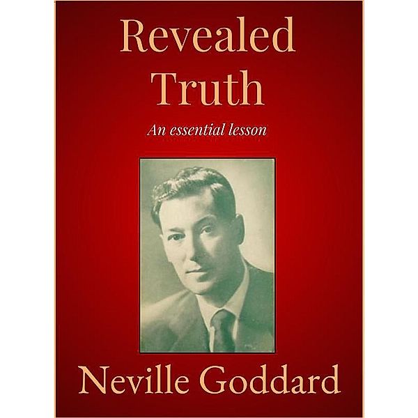 Revealed Truth, Neville Goddard