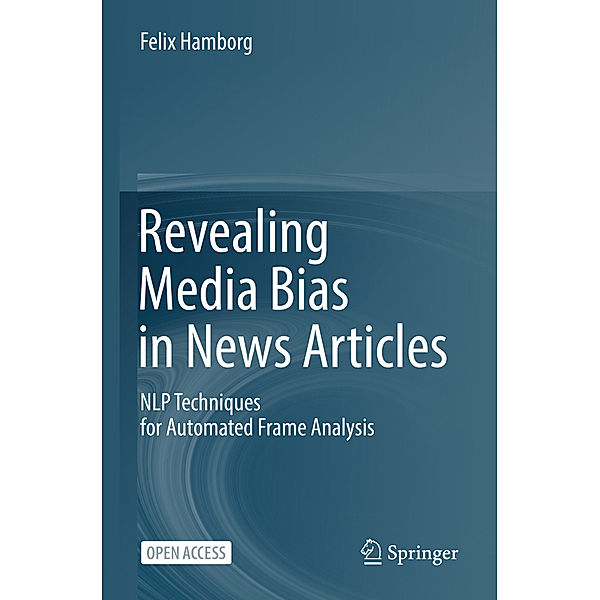 Revealing Media Bias in News Articles, Felix Hamborg