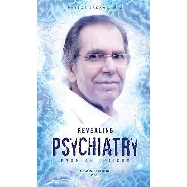 Revealing Psychiatry... From an Insider / Stergiou Limited, Pavlos Sakkas