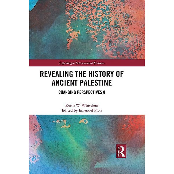 Revealing the History of Ancient Palestine, Keith W. Whitelam